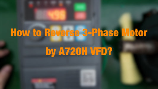 How to Reverse a 3-Phase Motor by A720H Variable Frequency Drive?